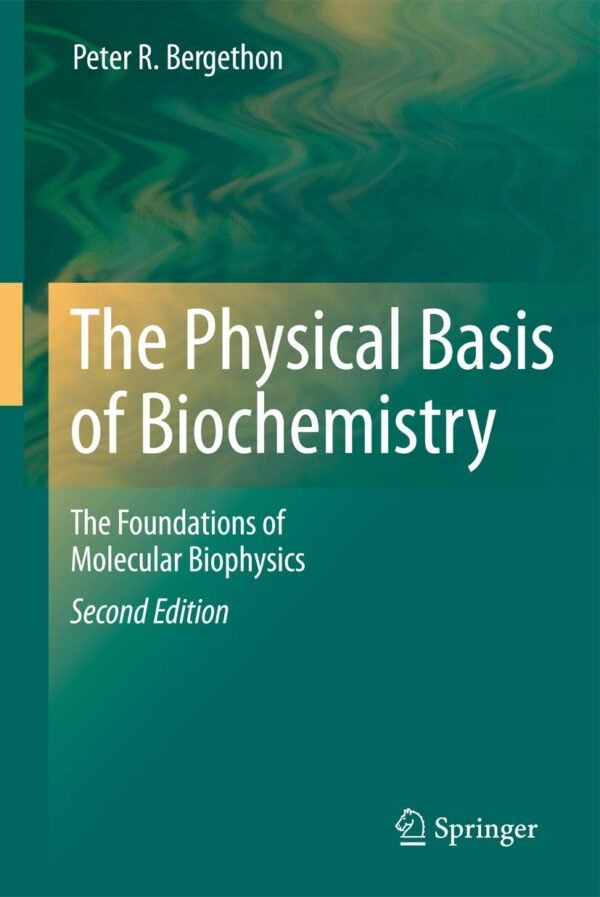 The Physical Basis of Biochemistry: The Foundations of Molecular Biophysics Paperback – 23 August 2016