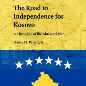 The Road to Independence for Kosovo: A Chronicle of the Ahtisaari Plan Paperback – 11 August 2011