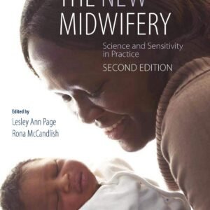 The New Midwifery: Science and Sensitivity in Practice Paperback – 5 December 2006