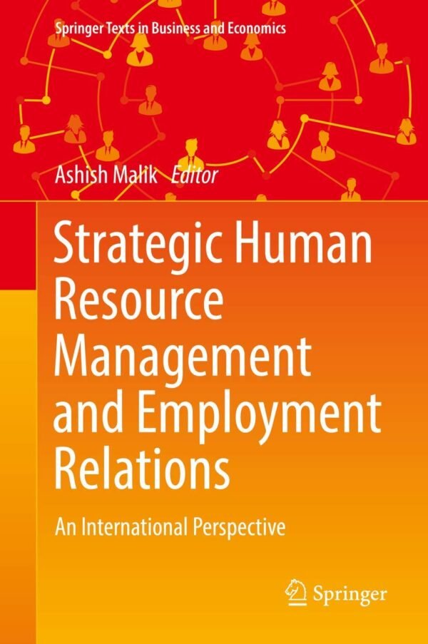 Strategic Human Resource Management and Employment Relations: An International Perspective Hardcover – 11 June 2018