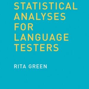 Statistical Analyses for Language Testers Hardcover – 8 April 2013