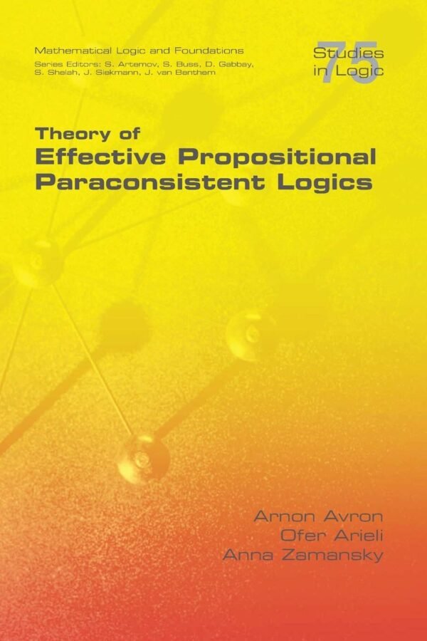 Theory of Effective Propositional Paraconsistent Logics Paperback – 21 May 2018
