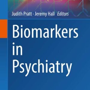 Biomarkers in Psychiatry: 40 Hardcover – 17 January 2019