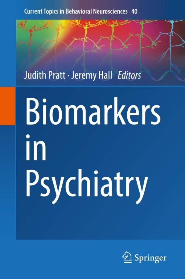 Biomarkers in Psychiatry: 40 Hardcover – 17 January 2019