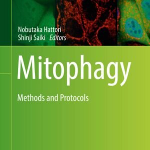 Mitophagy: Methods and Protocols: 1759 Hardcover – 21 August 2018