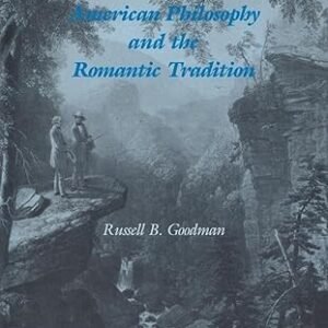 American Philosophy Romantic Tradn: 50 Paperback – 21 August 2008