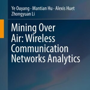 Mining Over Air: Wireless Communication Networks Analytics Hardcover – 11 August 2018