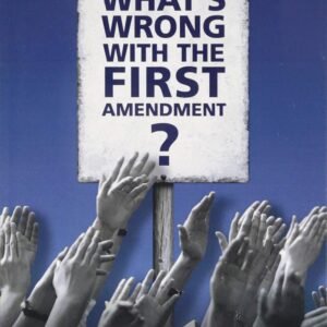 What's Wrong with the First Amendment Paperback – 2 February 2017