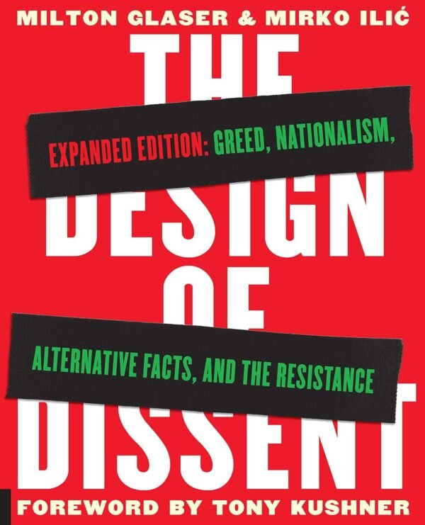 The Design of Dissent, Expanded Edition: Greed, Nationalism, Alternative Facts, and the Resistance Flexibound – 25 October 2017