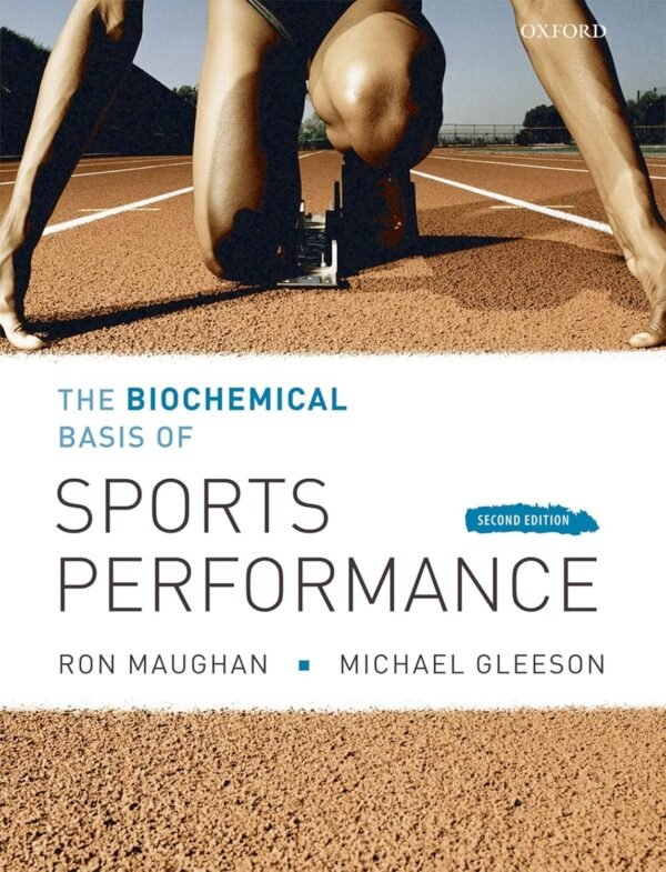 The Biochemical Basis of Sports Perfomance Paperback – 20 May 2010