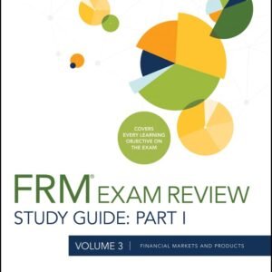 Wiley's Study Guide for 2020 Part I FRM Exam Volume 3: Financial Markets and Products Paperback – 26 June 2020