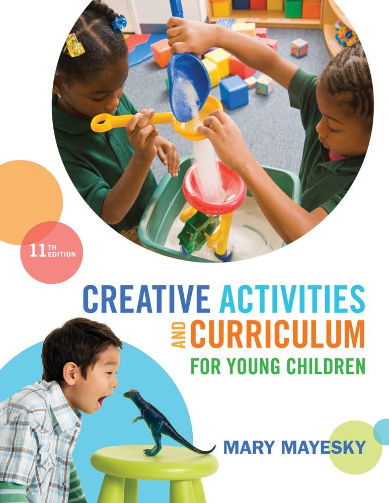 Creative Activities and Curriculum for Young Children Paperback – International Edition, 7 October 2013