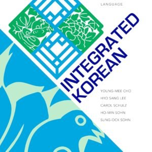 Integrated Korean: Beginning 2, Third Edition: 36 Paperback – 31 December 2019