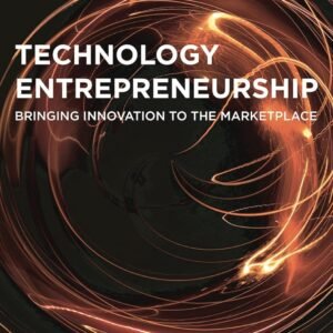 Technology Entrepreneurship: Bringing Innovation to the Marketplace Paperback – 9 December 2020
