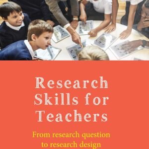 Research Skills for Teachers: From research question to research design Paperback – 27 June 2018